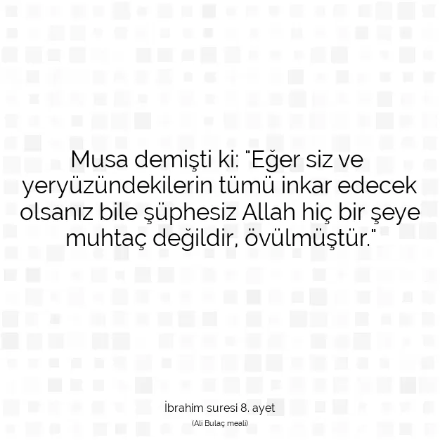 Ayetbul | Kuran Mealleri | Quran | İbrahim suresi 8. ayet