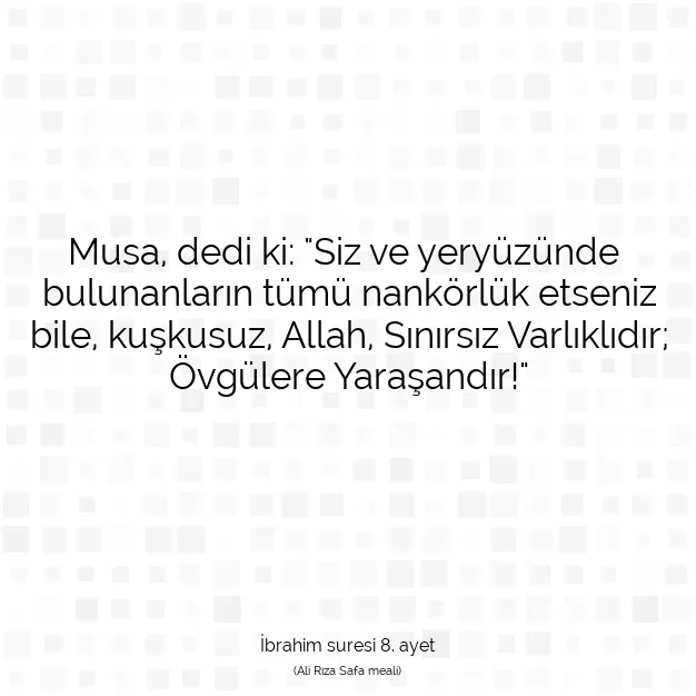 Ayetbul | Kuran Mealleri | Quran | İbrahim suresi 8. ayet