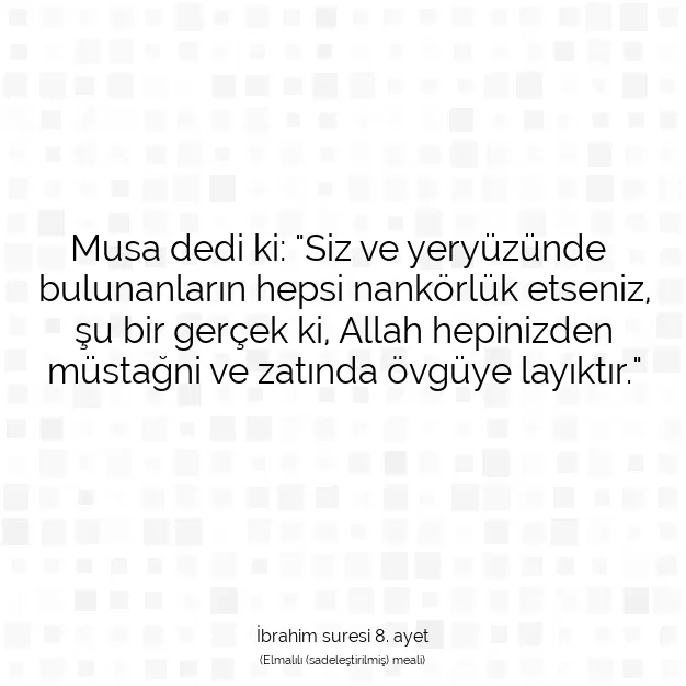 Ayetbul | Kuran Mealleri | Quran | İbrahim suresi 8. ayet