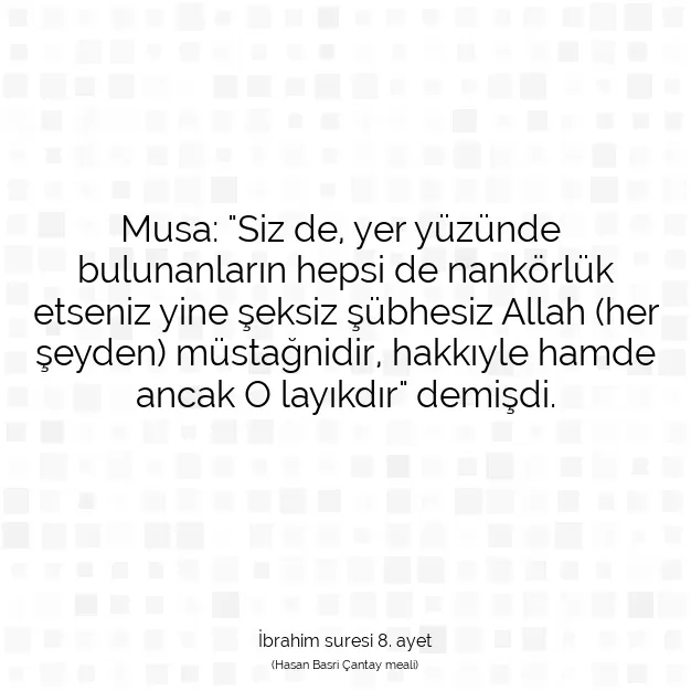 Ayetbul | Kuran Mealleri | Quran | İbrahim suresi 8. ayet