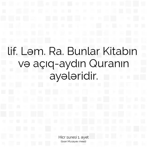 Ayetbul | Kuran Mealleri | Quran | Hicr suresi 1. ayet