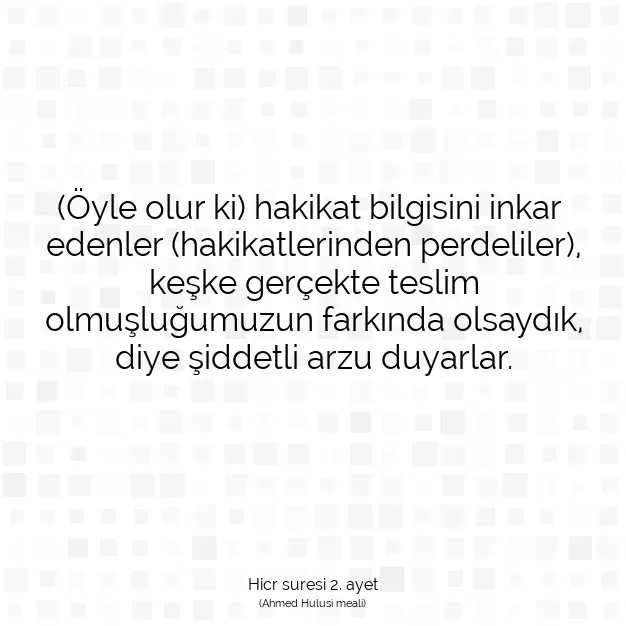 Ayetbul | Kuran Mealleri | Quran | Hicr suresi 2. ayet