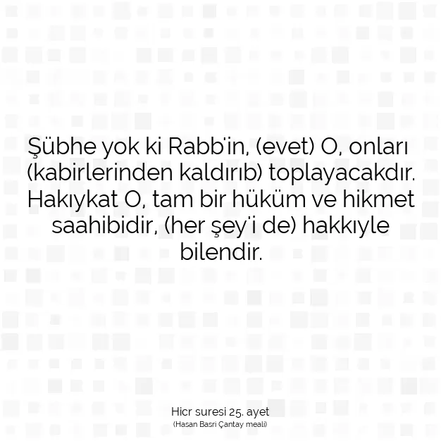 Ayetbul | Kuran Mealleri | Quran | Hicr suresi 25. ayet