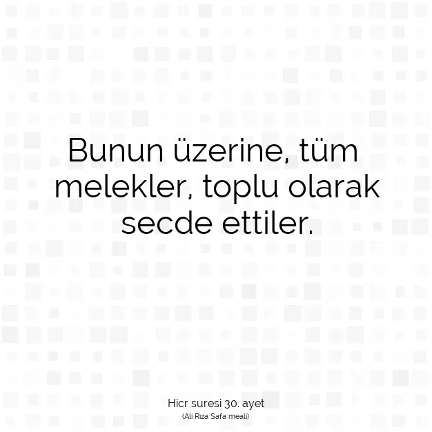 Ayetbul | Kuran Mealleri | Quran | Hicr suresi 30. ayet