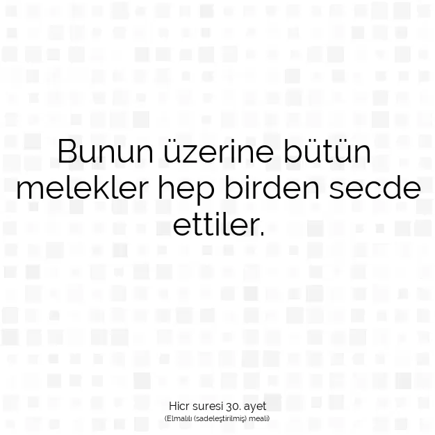 Ayetbul | Kuran Mealleri | Quran | Hicr suresi 30. ayet