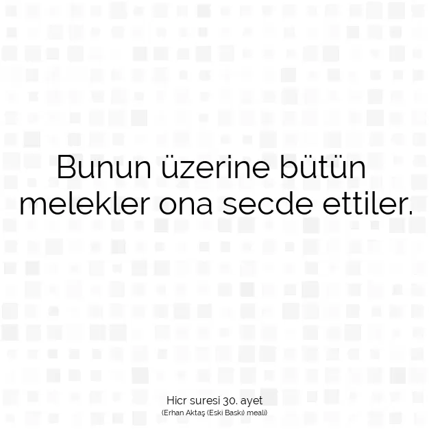 Ayetbul | Kuran Mealleri | Quran | Hicr suresi 30. ayet