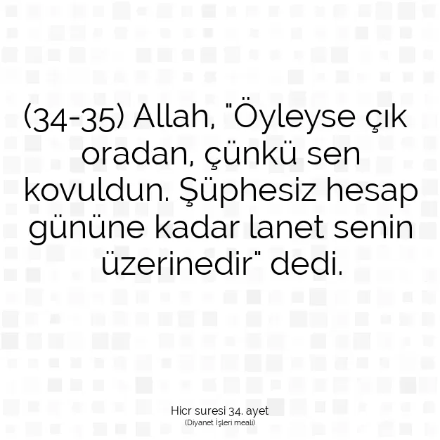 Ayetbul | Kuran Mealleri | Quran | Hicr suresi 34. ayet