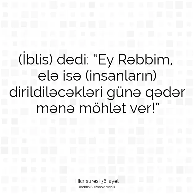 Ayetbul | Kuran Mealleri | Quran | Hicr suresi 36. ayet