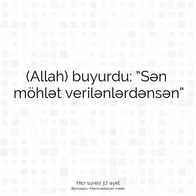 Ayetbul | Kuran Mealleri | Quran | Hicr suresi 37. ayet