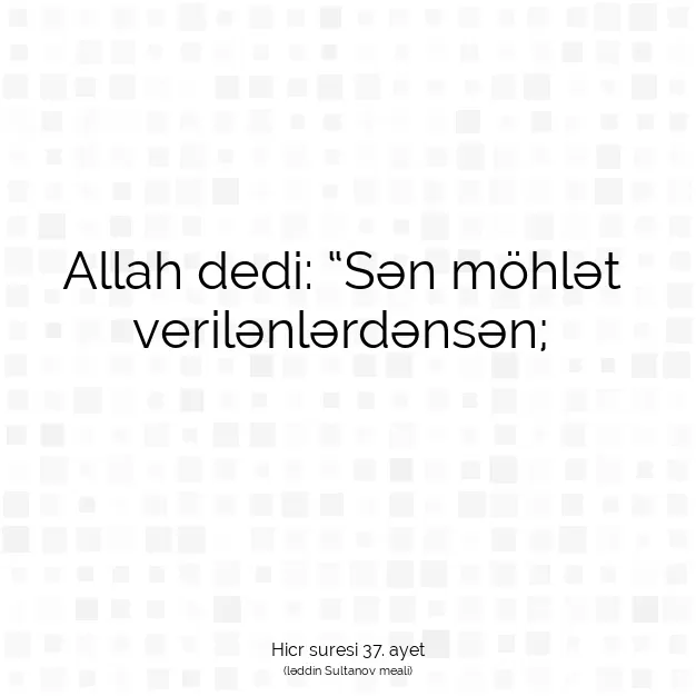 Ayetbul | Kuran Mealleri | Quran | Hicr suresi 37. ayet