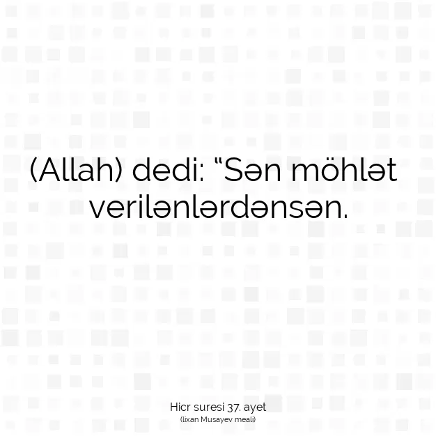 Ayetbul | Kuran Mealleri | Quran | Hicr suresi 37. ayet