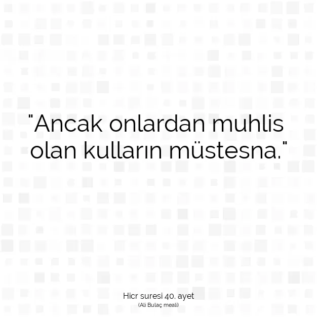 Ayetbul | Kuran Mealleri | Quran | Hicr suresi 40. ayet