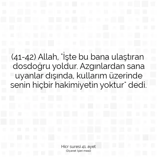 Ayetbul | Kuran Mealleri | Quran | Hicr suresi 41. ayet