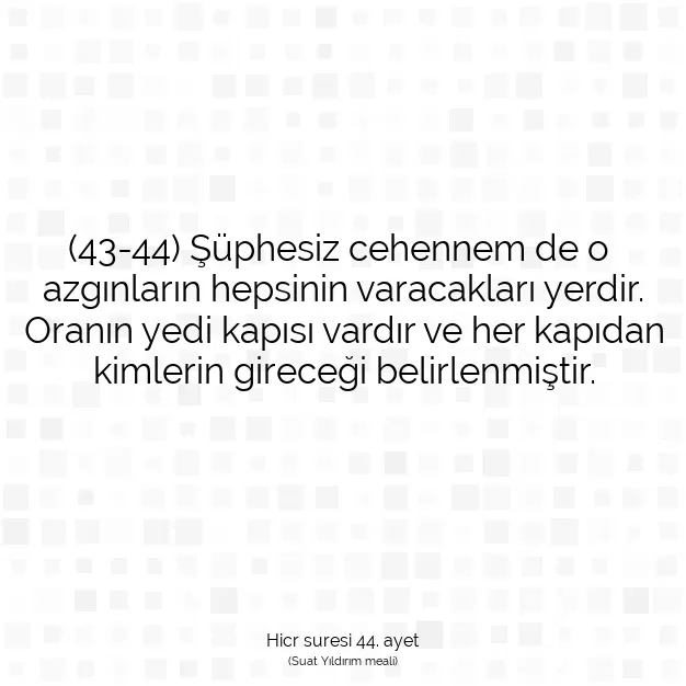 Ayetbul | Kuran Mealleri | Quran | Hicr suresi 44. ayet