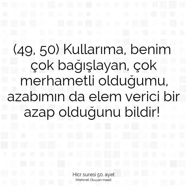 Ayetbul | Kuran Mealleri | Quran | Hicr suresi 50. ayet