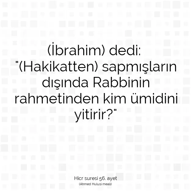 Ayetbul | Kuran Mealleri | Quran | Hicr suresi 56. ayet