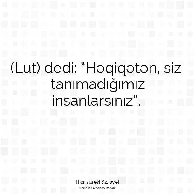 Ayetbul | Kuran Mealleri | Quran | Hicr suresi 62. ayet