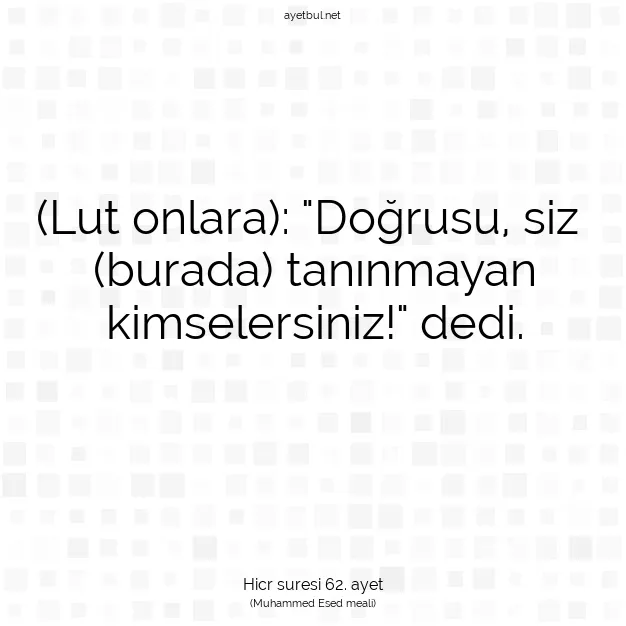 Ayetbul | Kuran Mealleri | Quran | Hicr suresi 62. ayet