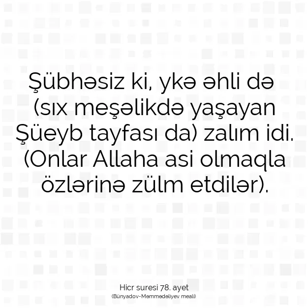 Ayetbul | Kuran Mealleri | Quran | Hicr suresi 78. ayet