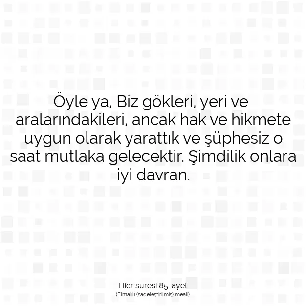 Ayetbul | Kuran Mealleri | Quran | Hicr suresi 85. ayet