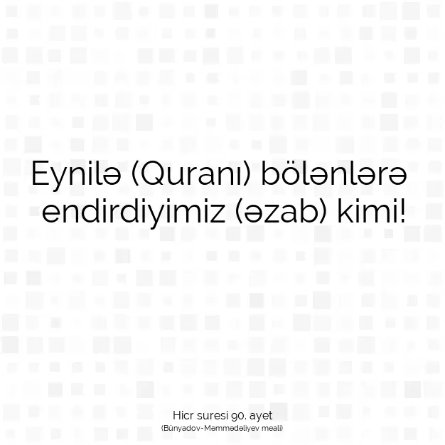 Ayetbul | Kuran Mealleri | Quran | Hicr suresi 90. ayet