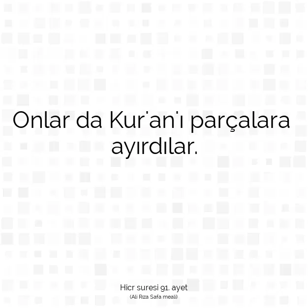 Ayetbul | Kuran Mealleri | Quran | Hicr suresi 91. ayet