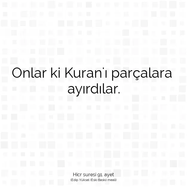 Ayetbul | Kuran Mealleri | Quran | Hicr suresi 91. ayet