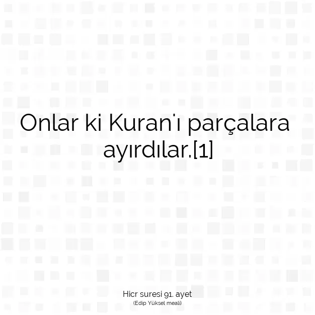 Ayetbul | Kuran Mealleri | Quran | Hicr suresi 91. ayet