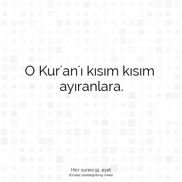 Ayetbul | Kuran Mealleri | Quran | Hicr suresi 91. ayet