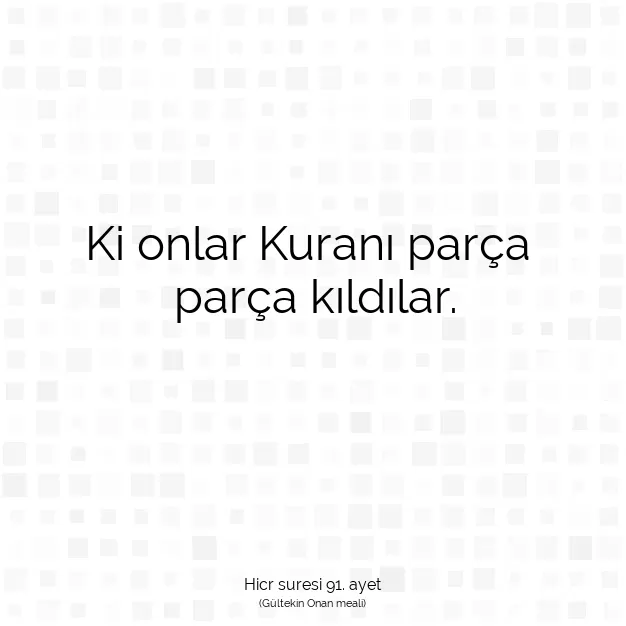 Ayetbul | Kuran Mealleri | Quran | Hicr suresi 91. ayet