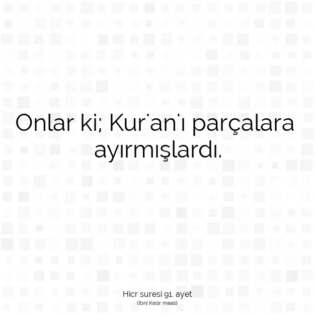 Ayetbul | Kuran Mealleri | Quran | Hicr suresi 91. ayet