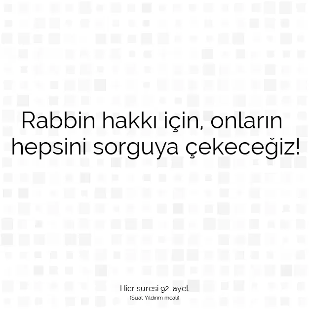 Ayetbul | Kuran Mealleri | Quran | Hicr suresi 92. ayet