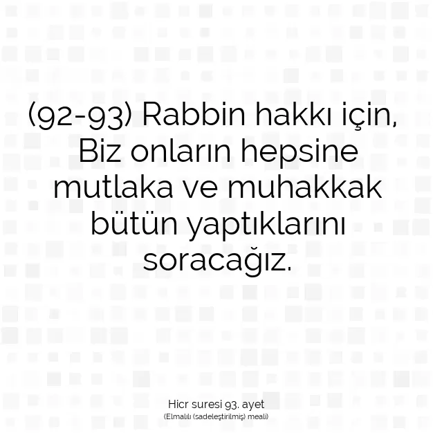 Ayetbul | Kuran Mealleri | Quran | Hicr suresi 93. ayet