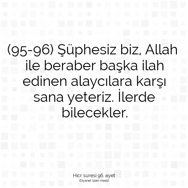 Ayetbul | Kuran Mealleri | Quran | Hicr suresi 96. ayet