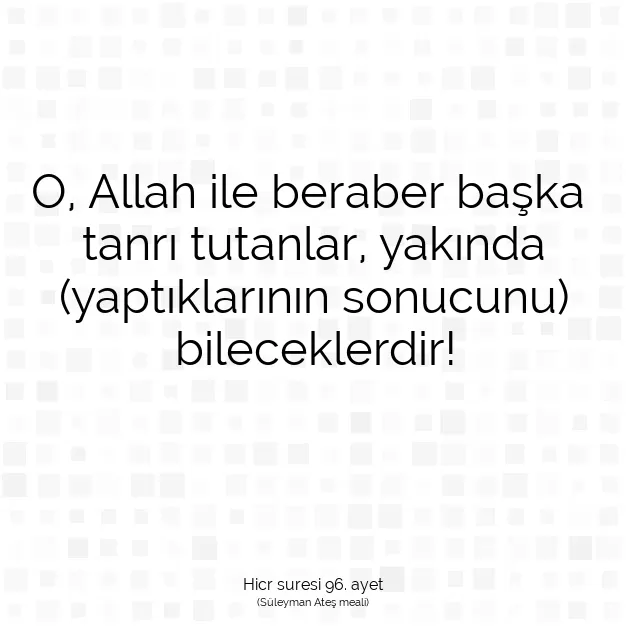 Ayetbul | Kuran Mealleri | Quran | Hicr suresi 96. ayet