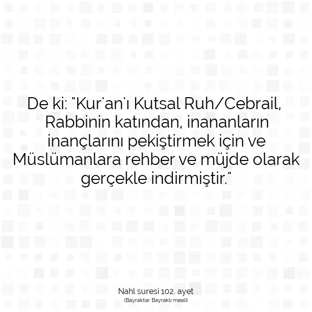 Ayetbul | Kuran Mealleri | Quran | Nahl suresi 102. ayet