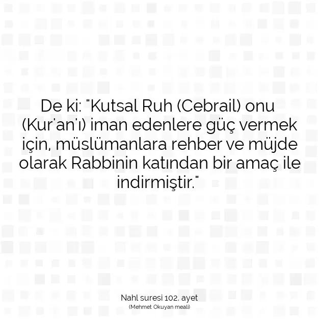 Ayetbul | Kuran Mealleri | Quran | Nahl suresi 102. ayet