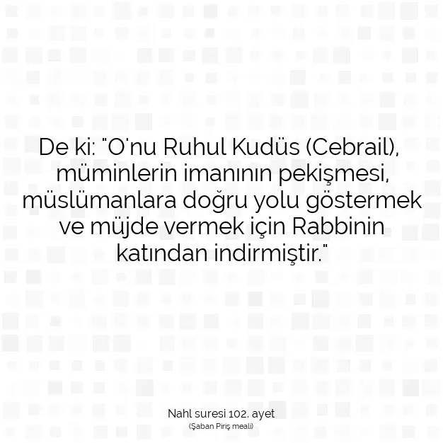 Ayetbul | Kuran Mealleri | Quran | Nahl suresi 102. ayet