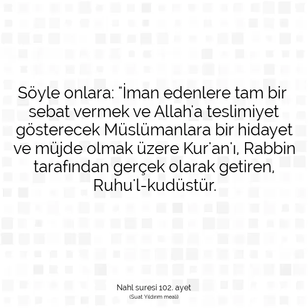 Ayetbul | Kuran Mealleri | Quran | Nahl suresi 102. ayet