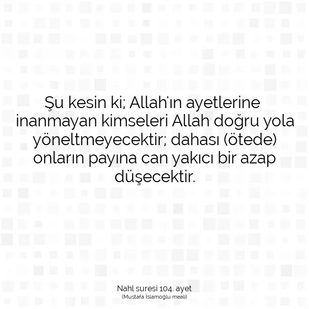 Ayetbul | Kuran Mealleri | Quran | Nahl suresi 104. ayet