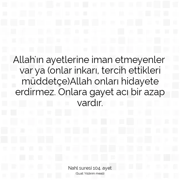 Ayetbul | Kuran Mealleri | Quran | Nahl suresi 104. ayet