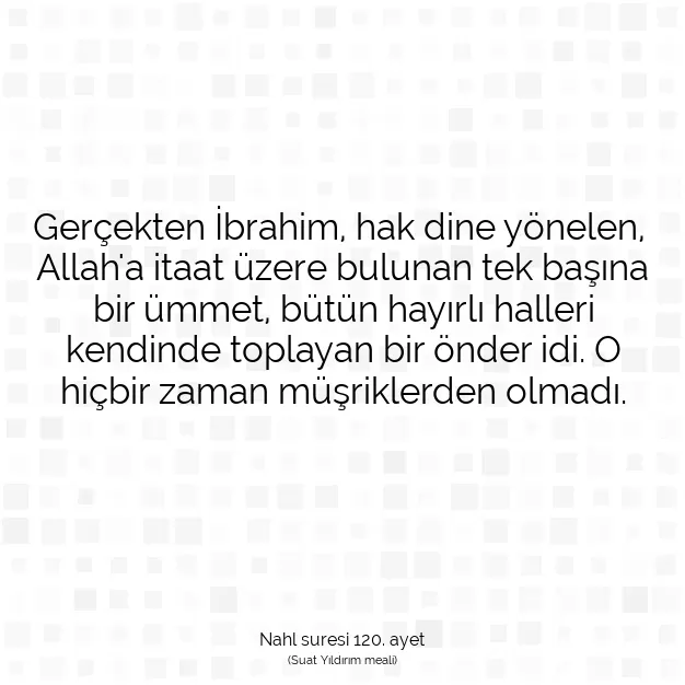 Ayetbul | Kuran Mealleri | Quran | Nahl suresi 120. ayet