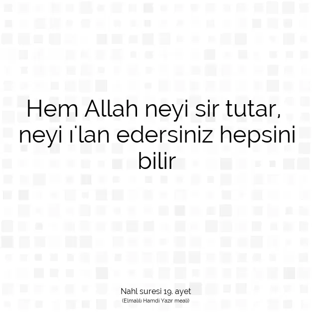 Ayetbul | Kuran Mealleri | Quran | Nahl suresi 19. ayet