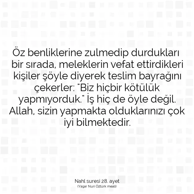 Ayetbul | Kuran Mealleri | Quran | Nahl suresi 28. ayet