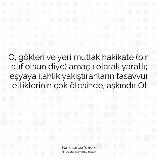 Ayetbul | Kuran Mealleri | Quran | Nahl suresi 3. ayet