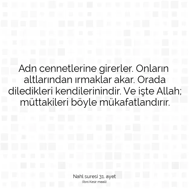 Ayetbul | Kuran Mealleri | Quran | Nahl suresi 31. ayet