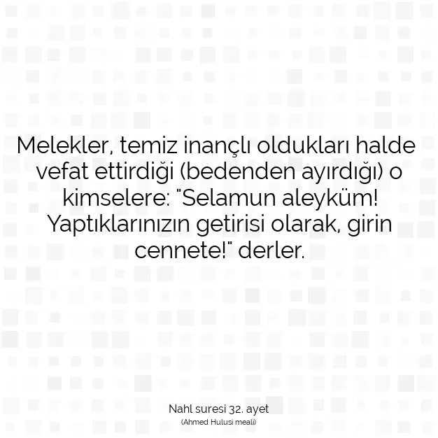 Ayetbul | Kuran Mealleri | Quran | Nahl suresi 32. ayet