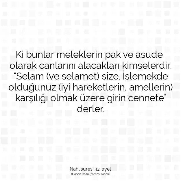 Ayetbul | Kuran Mealleri | Quran | Nahl suresi 32. ayet