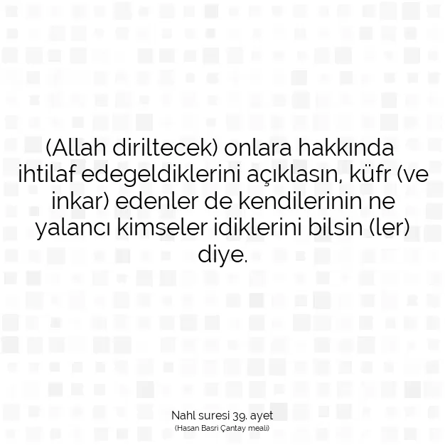 Ayetbul | Kuran Mealleri | Quran | Nahl suresi 39. ayet