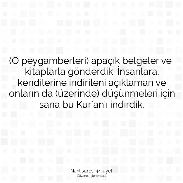 Ayetbul | Kuran Mealleri | Quran | Nahl suresi 44. ayet